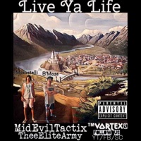 MidEvilTactix - Live Ya Life (feat. Makastelli) - Single - B'Maze