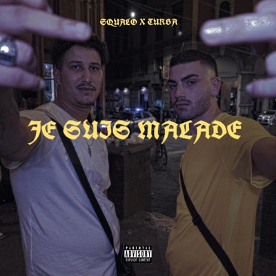 JE SUIS MALADE (feat. Squalo) - Single
