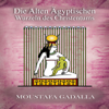 Die alten ägyptischen Wurzeln des Christentums [The Ancient Egyptian Roots of Christianity] (Unabridged) - Moustafa Gadalla