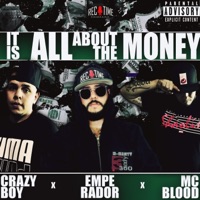 It Is All About The Money (feat. Emperador RecTime & Mc Blood) - Single - Crazyboy