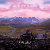 Lose Lose - Single - Dreweybear & Crunr