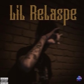 I DONT LIKE ME EITHER Lil Relapse