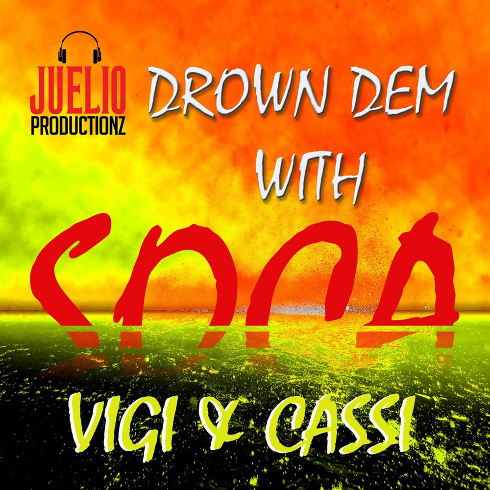 Обложка альбома «Drown Dem with Soca - Single» — Cassi, Juelio Productionz & Vigi