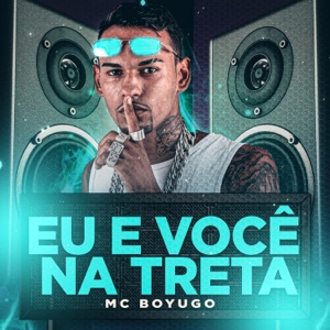 Eu e Você na Treta (feat. MC Jenny & MC GW)