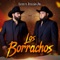 Los Borrachos - Luis Y Julián Jr lyrics