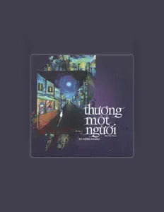 Listen to Vũ Hồng Khanh, watch music videos, read bio, see tour dates & more!