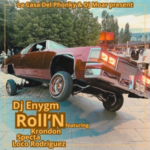 Roll'n (feat. Krondon, Specta & Loco Rodriguez)