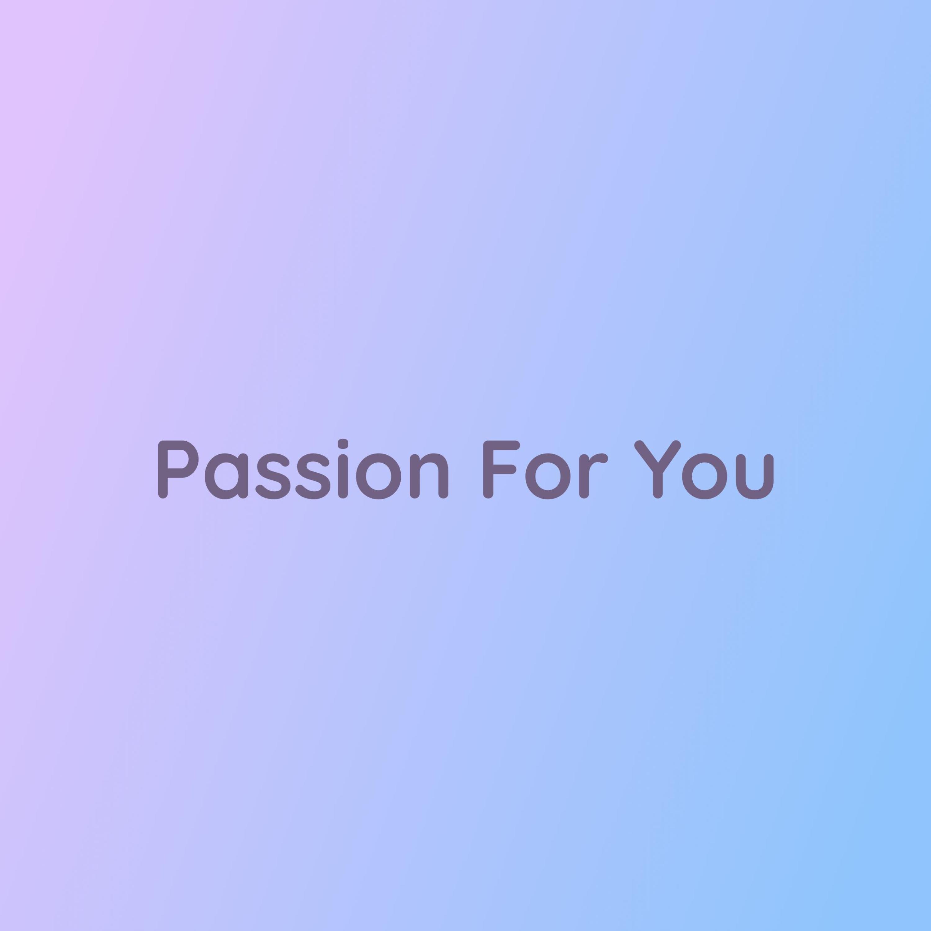 Passion For You - Single