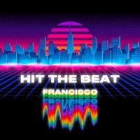 Hit the Beat - Single - Francisco