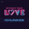 Without Your Love - Single