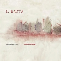 E Basta - Single - Simone Prattico & Vincent Peirani