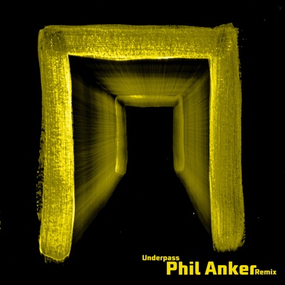 Underpass (Phil Anker Remix) - Single