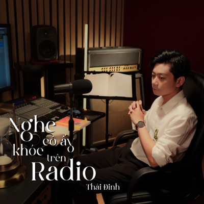 Nghe Cô Ấy Khóc Trên Radio - Single