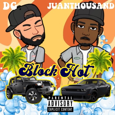 Block Hot (feat. Juanthousand) - Single