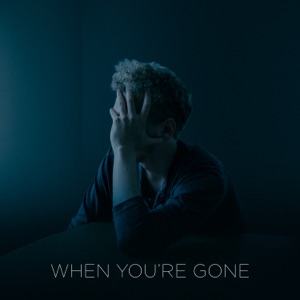 When You're Gone