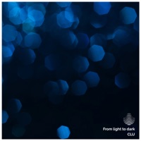 From Light to Dark - Single - CLU & Tsunami Sounds