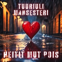 Heitit mut pois - Single - TuuriUli & Mansesteri