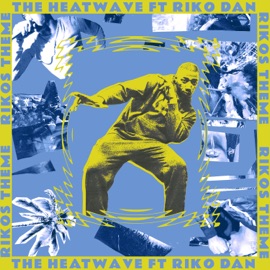 Riko's Theme (feat. Riko Dan) The Heatwave