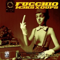 FUCCHIO (feat. OUPS) - Single - M3ks