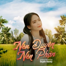 Nên Duyên Nên Phận (Lofi Version) Duyên Kendy & NH4T