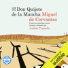 Don Quijote de la Mancha: Puesto en castellano actual íntegra y fielmente por Andrés Trapiello (Unabridged) - Andrés Trapiello & Miguel de Cervantes Saavedra