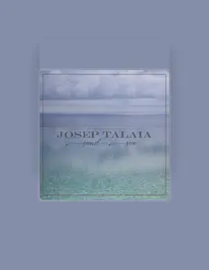 聆聽 Josep Talaia、觀看音樂影片、閱讀小傳、查看巡演日期等！