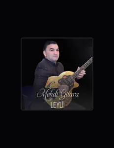 聆聽 Mehdi Gitara、觀看音樂影片、閱讀小傳、查看巡演日期等！