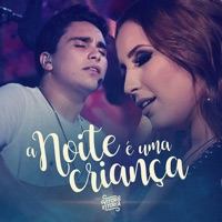 A Noite É uma Criança (Ao Vivo) - Single - Vitor e Vitória