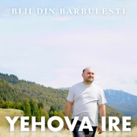 YEHOVA IRE - Single - Biji Din Barbulesti