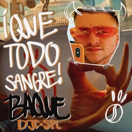 ¡QUE TODO SANGRE! DJC&SPI & Baqué