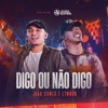 Digo ou Não Digo (Ao Vivo) - Single