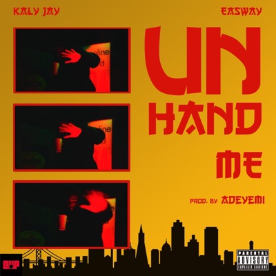 Unhand Me (feat. EaSWay) - Single