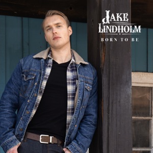 Jake Lindholm - Born to Be - Line Dance Musik