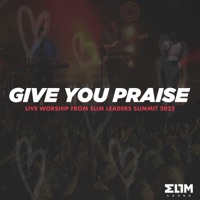 Give You Praise (Live) - Elim Sound