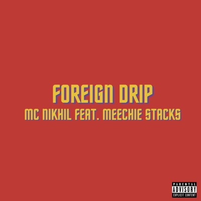 Foreign Drip (feat. Meechie Stacks) - Single