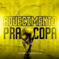 Aquecimento da Copa - Single - MC Buret & DJ Kevin Do LN