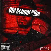 Old School Vibe — Eifi