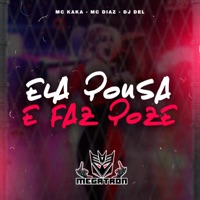Ela Pousa e Faz Pose - Single - MC Kaka, DJ DEL & MC Diaz