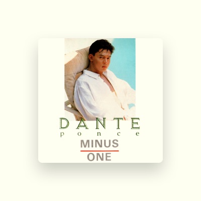 Listen to Dante Ponce, watch music videos, read bio, see tour dates & more!