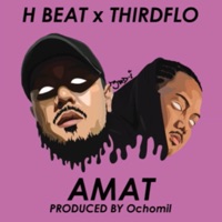 Amat (feat. Third Flo') - Single - H Beat
