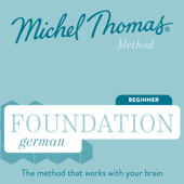 Foundation German (Michel Thomas Method) - Full course - Michel Thomas Cover Art