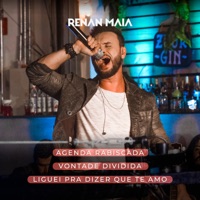 Agenda Rabiscada / Vontade Dividida / Liguei pra Dizer Que Te Amo (Ao Vivo) - Single - Renan Maia