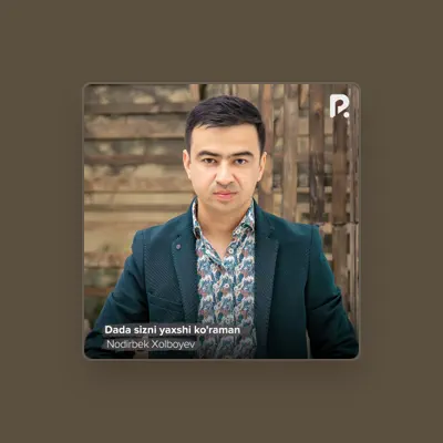 Listen to Nodirbek Xolboyev, watch music videos, read bio, see tour dates & more!