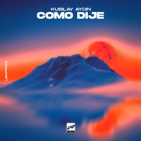Como Dije - Single - Kubilay Aydin