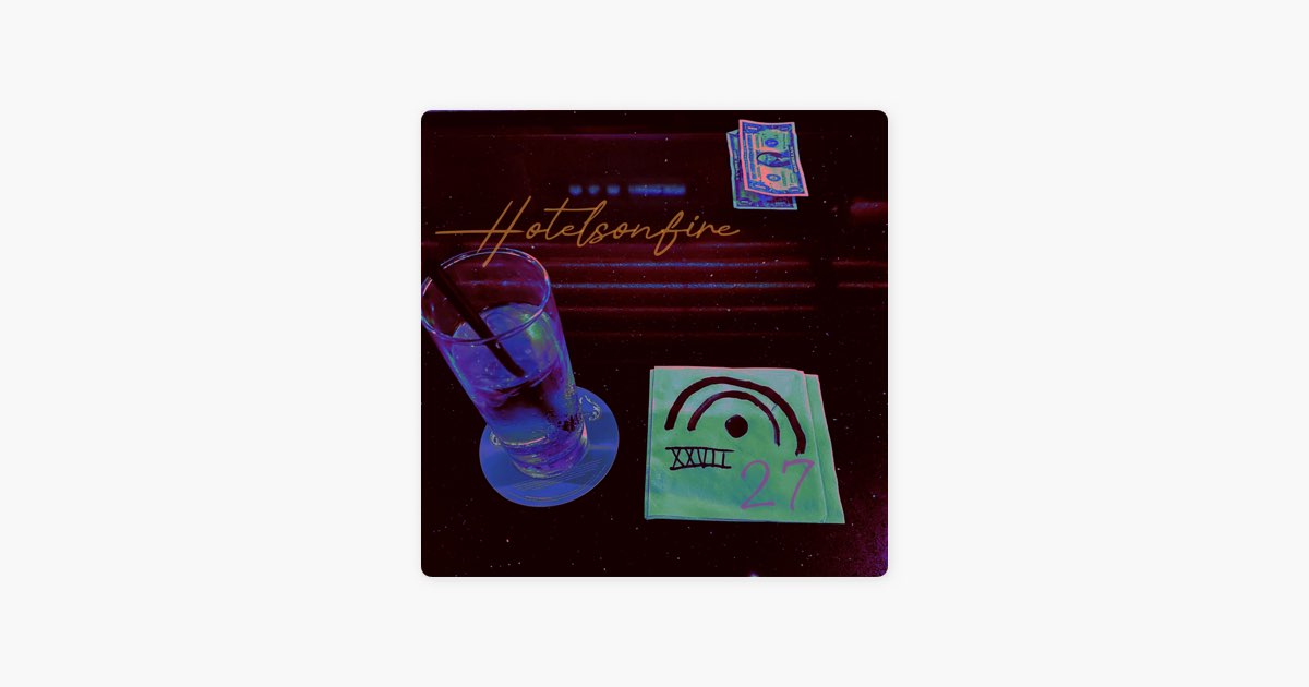 XXVII (27) - Single - Album by HotelsOnFire - Apple Music