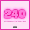 240 (feat. Celebrity Pinkie & K Carbon) - Single