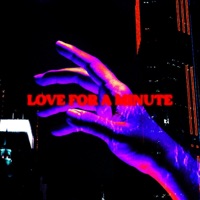 Love For a Minute - Single - Nazaki