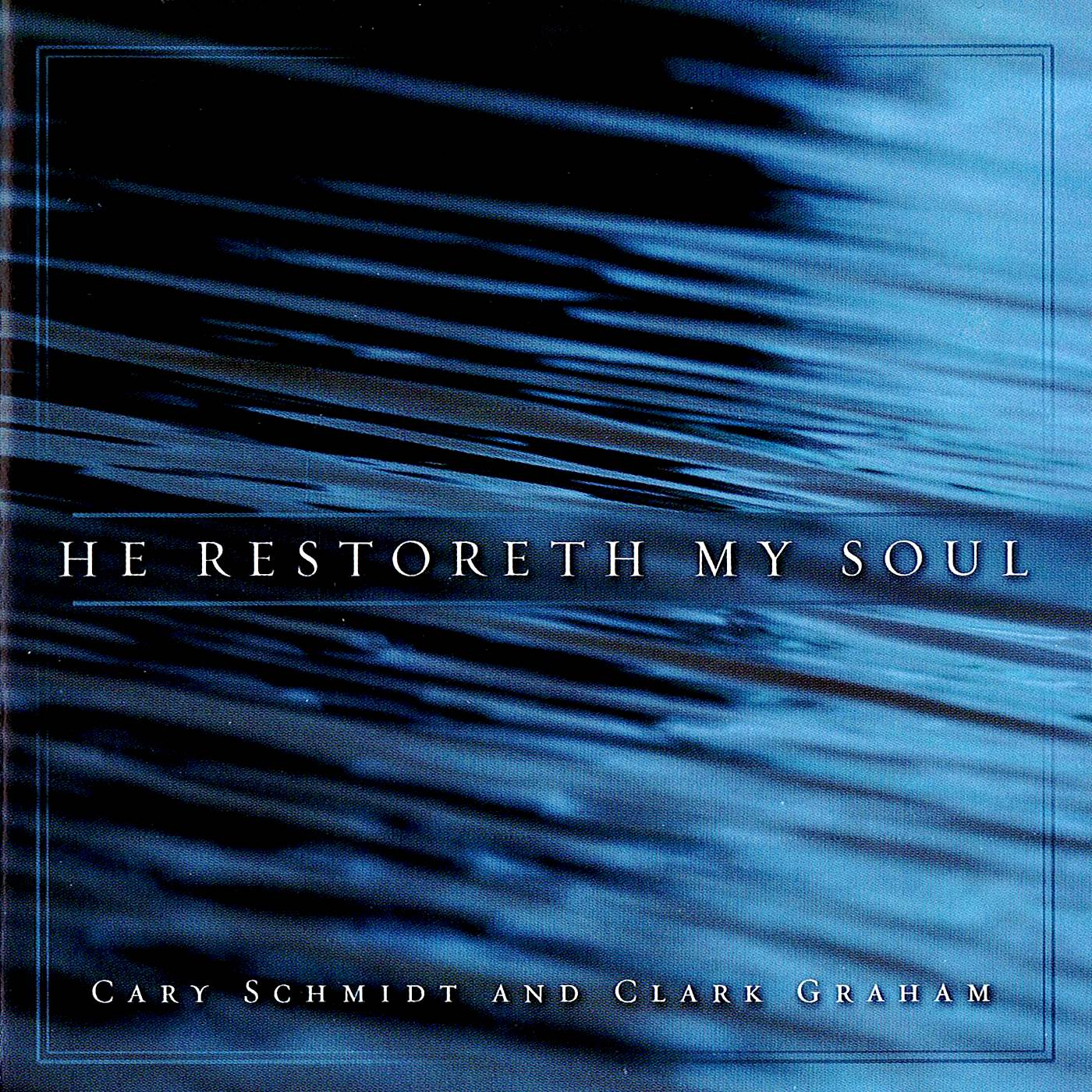 He Restoreth My Soul