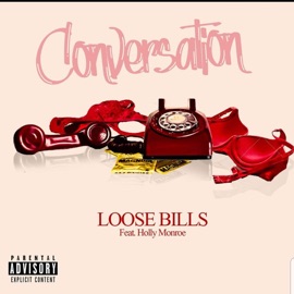 Conversation (feat. Holly Monroe) Loose Bills