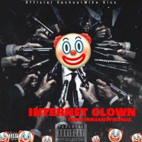 Internet Clown (feat. 585 Saucyy) - Single - TrustinHasNoFriendz